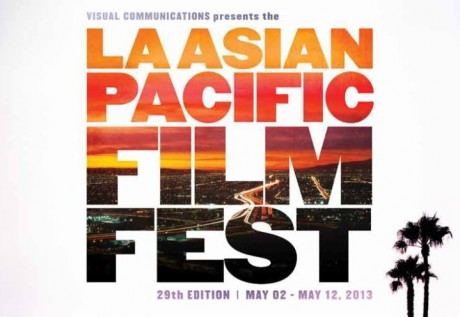 L.A. ASIAN PACIFIC FILM FESTIVAL – May 2nd thru May 12th, 2013